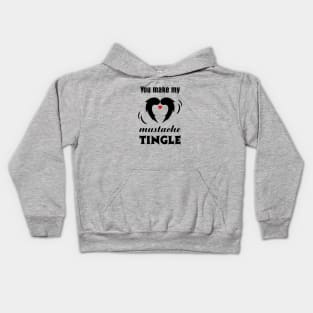 You make my Mustache Tingle Kids Hoodie